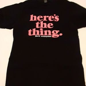 MFM Here's the Thing T-shirt